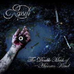 Repsel : The Double Mask of Human Kind